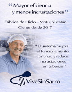 Testimonio de fábrica de hielo en Motul Yucatán sobre ViveSinSarro, mayor eficiencia y menos incrustaciones